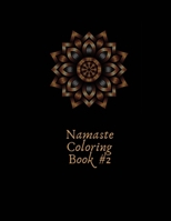 NAMASTE COLORING BOOK #2: 8.5x11" Mandala Sketch Designs ready for Colored Pencils and Crayons B08L3NW5VL Book Cover