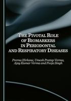 The Pivotal Role of Biomarkers in Periodontal and Respiratory Diseases 1036449033 Book Cover