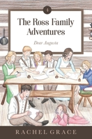 Ross Family Adventures : Dear Augusta 1737328534 Book Cover