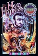 MONEY MADNESS: WHITE HOUSE GHOSTHUNTERS #1 (White House Ghosthunters , No 1) 0671568558 Book Cover
