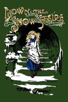 Down the Snow Stairs: Or, From Goodnight to Goodmorning 1934671126 Book Cover