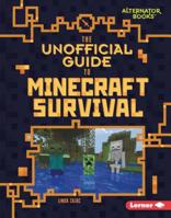 The Unofficial Guide to Minecraft Survival 154154613X Book Cover