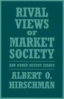 Rival Views of Market Society and Other Recent Essays (Harvard Univ PR Pbk) 0674773039 Book Cover