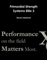 Primordial Strength Systems Elite 3 0557288029 Book Cover