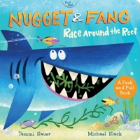 Nugget and Fang: Race Around the Reef (pull and peek board book) 0358040531 Book Cover