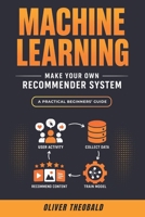 Machine Learning: Make Your Own Recommender System 1726769038 Book Cover