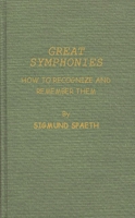 Great Symphonies: How to Recognize and Remember Them 0837156416 Book Cover