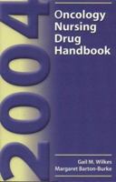 2004 Oncology Nursing Drug Handbook 076374851X Book Cover