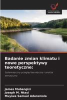 Badanie zmian klimatu i nowe perspektywy teoretyczne (Polish Edition) 6209552994 Book Cover