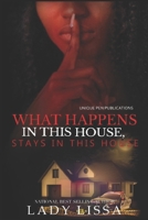 What Happens in this House Stays in this House B08K3YHZL8 Book Cover