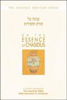 On the Essence of Chasidus: A Chasidic Discourse by Rabbi Menachem Mendel Schneerson of Chabad-Lubavitch B0006WT616 Book Cover