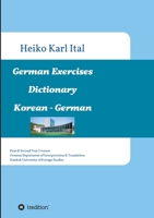 German Exercises Dictionary: First & Second Year Courses. German Department of Interpretation & Translation. Hankuk University of Foreign Studies 3347135350 Book Cover