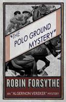 The Polo Ground Mystery 1911095129 Book Cover
