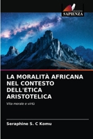 La Moralità Africana Nel Contesto Dell'etica Aristotelica 6200870179 Book Cover