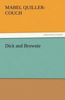Dick and Brownie 935484877X Book Cover