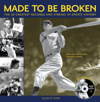 Made to Be Broken: The 50 Greatest Records and Streaks in Sports 1572438576 Book Cover