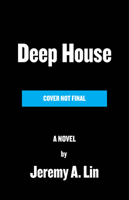 Deep House: The Gayest Love Story Ever Told 0316545791 Book Cover
