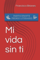 Mi vida sin ti (Spanish Edition) B08GRRJS8N Book Cover