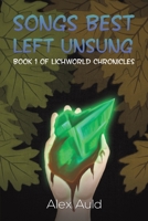 Songs Best Left Unsung 1398450707 Book Cover