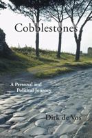 Cobblestones: A Personal and Political Journey 146027749X Book Cover