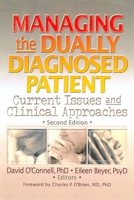 Managing the Dually Diagnosed Patient: Current Issues and Clinical Approaches 0789008769 Book Cover
