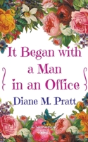 It Began with a Man in an Office B0BD2V55M5 Book Cover