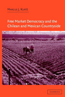 Free Market Democracy and the Chilean and Mexican Countryside 052182737X Book Cover