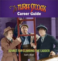 The Three Stooges Career Guide: Advice for Climbing the Ladder 0762440104 Book Cover