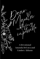 Dear Mama Nothing Is Impossible B0DFCTR5RS Book Cover