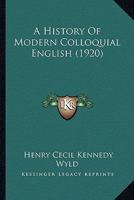 A History of Modern Colloquial English 1016256809 Book Cover