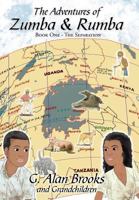 The Adventures of Zumba and Rumba: Book One - The Separation 1469198193 Book Cover