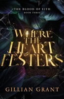 Where the Heart Festers 1737224577 Book Cover