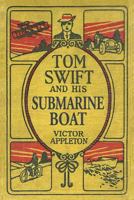 Tom Swift and His Submarine Boat 1500213349 Book Cover