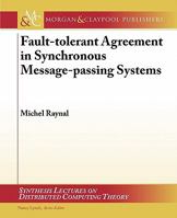 Fault-Tolerant Agreement in Synchronous Message-Passing Systems 3031008731 Book Cover