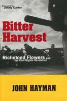 Bitter Harvest: Richmond Flowers and the Civil Rights Revolution 1881320464 Book Cover