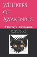 Whiskers of Awakening: A Journey of Compassion (The Dreamers and Visionaries Series (Fiction)) B0F1D8XWWT Book Cover