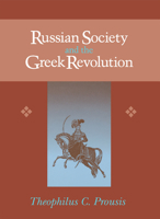 Russian Society and the Greek Revolution 0875801935 Book Cover