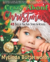 Crazy About Christmas: 45 Days of Fun, Food, Stories, and Activities 1890905739 Book Cover