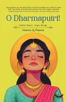O Dharmaputri! : Indian Heart, Yogic Wings B0GFDTW364 Book Cover