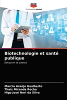 Biotechnologie et santé publique: Découvrir la science 6203490105 Book Cover