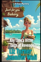 Key Lime's Bitter Taste of Revenge: A Cozy Mystery B0F8894V7D Book Cover