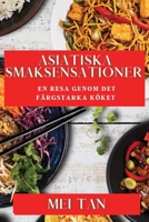 Asiatiska Smaksensationer: En Resa Genom Det Färgstarka Köket 1835509002 Book Cover