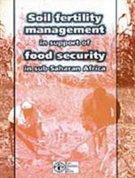 Soil Fertility Management in Support of Food Security in Sub-Saharan Africa 9251045631 Book Cover