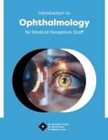 Introduction to Ophthalmology for Medical Reception Staff 0646728466 Book Cover