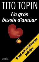 UN GROS BESOIN D'AMOUR- FORMAT POCHE 2246384729 Book Cover