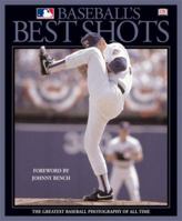 Baseball's Best Shots 0789461196 Book Cover
