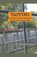 Tapping: prompts toward integrity of soul and community B0CLKTR6KF Book Cover