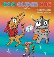 Goo Glider Sue 1773025317 Book Cover
