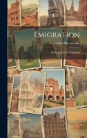 Emigration: With Advice To Emigrants 102053088X Book Cover