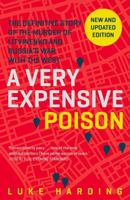 A Very Expensive Poison: The Definitive Story of the Murder of Litvinenko and Russia's War with the West 1101973994 Book Cover